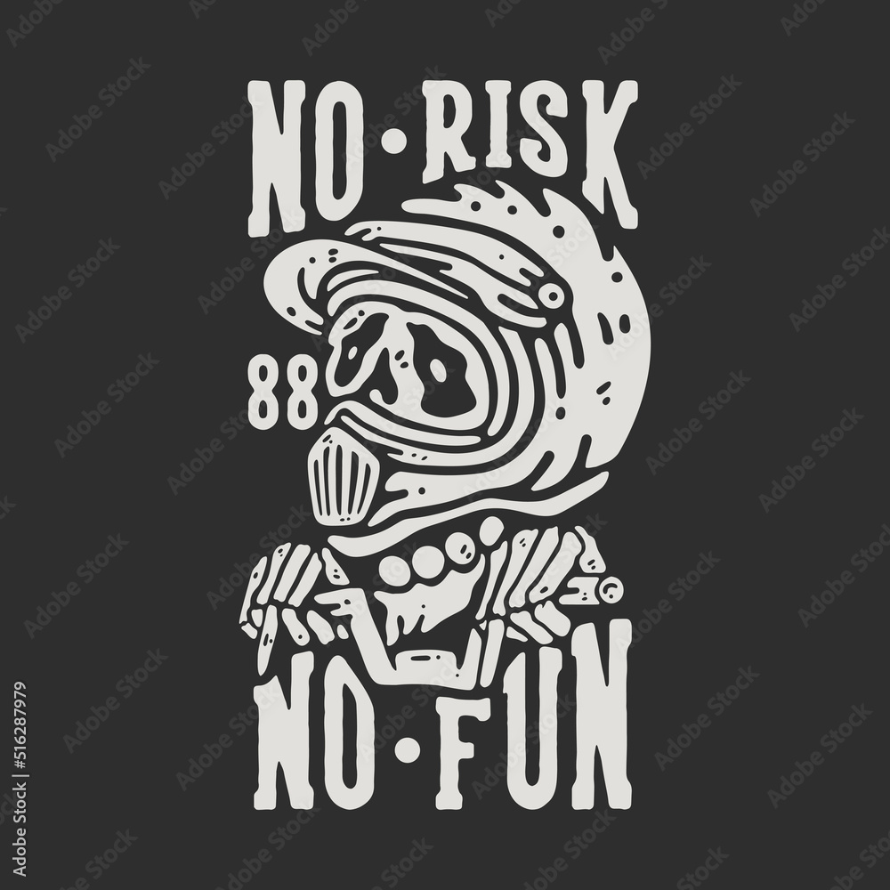 t shirt design no risk no fun with skeleton wearing motocross helmet with gray background vintage illustration