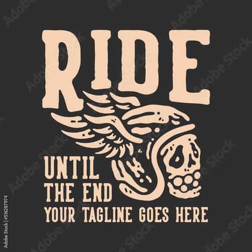 t shirt design ride until the end with skull wearing winged helmet with gray background vintage illustration