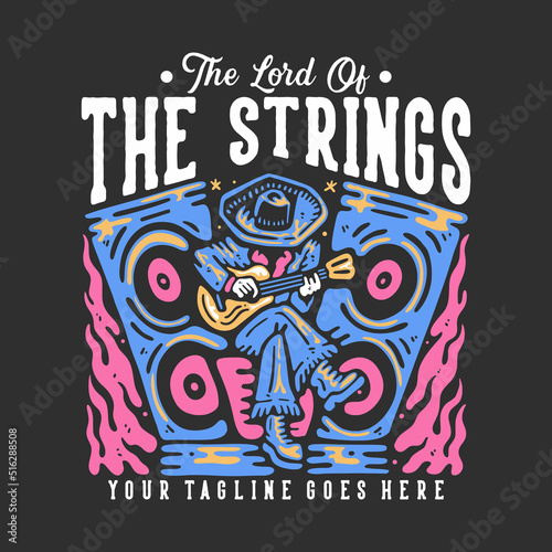 t shirt design the lord of the strings with man playing guitar with gray background vintage illustration
