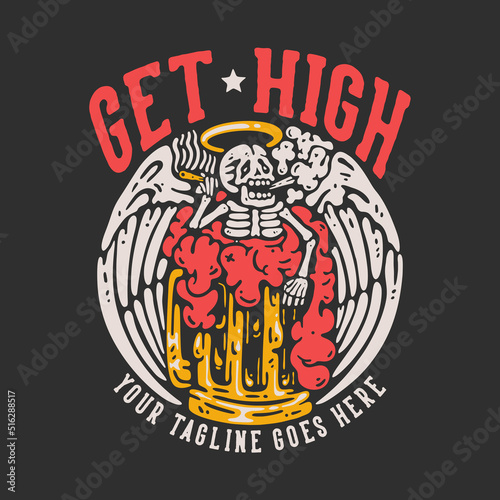 t shirt design get high with skull holding a cigarette soaking in a beer glass with gray background vintage illustration