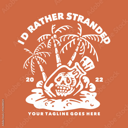 t shirt design i'd rather stranded with skull in the bottle on the beach with orange background vintage illustration