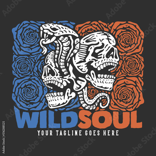 t shirt design wild soul with snake between 2 skull with gray background vintage illustration