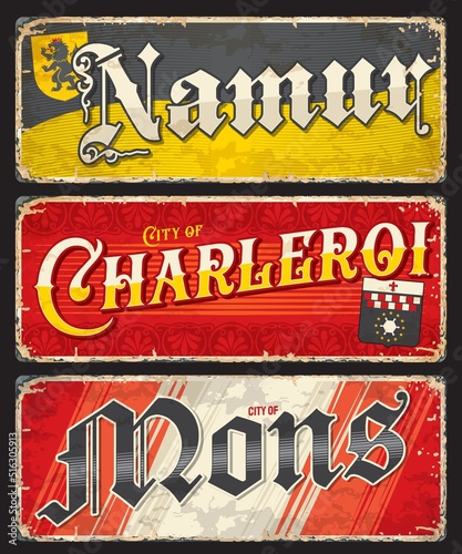 Namur, Mons, Charleroi, Belgian city travel stickers and plates, vector tin signs. Belgium cities luggage tags and travel grunge plates with Belgian Wallonia region emblems and tagline mottos photo