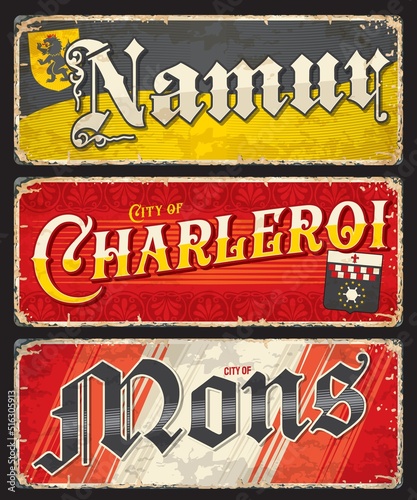 Namur, Mons, Charleroi, Belgian city travel stickers and plates, vector tin signs. Belgium cities luggage tags and travel grunge plates with Belgian Wallonia region emblems and tagline mottos