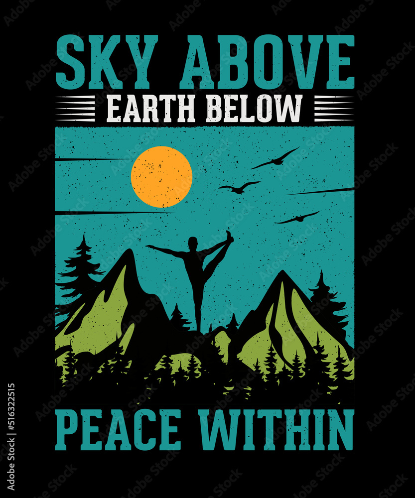 Sky Above Earth Below peace within, Yoga T-shirt design Sky Above Earth Below peace within, Yoga T-shirt design