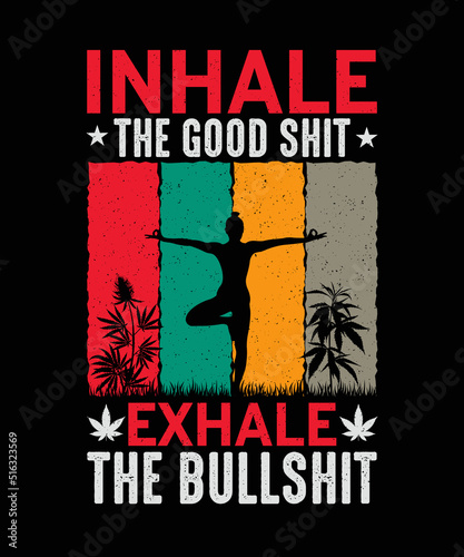 Yoga T-shirt design, Inhale the good shit exhale the bullshit