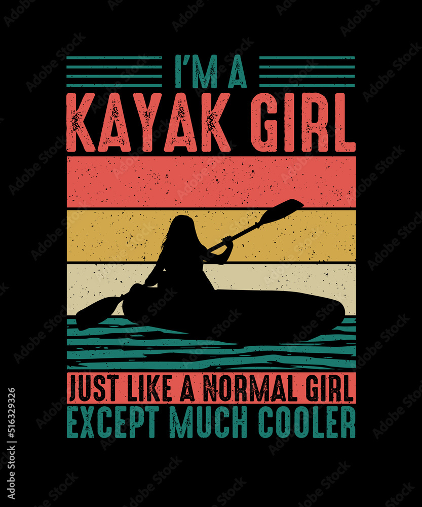 I'm kayak girl just like a normal girl except much cooler - obrazy, fototapety, plakaty 