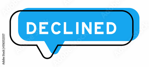Speech banner and blue shade with word declined on white background