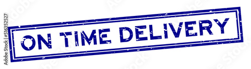 Grunge blue on time delivery word sqaure rubber seal stamp on white background