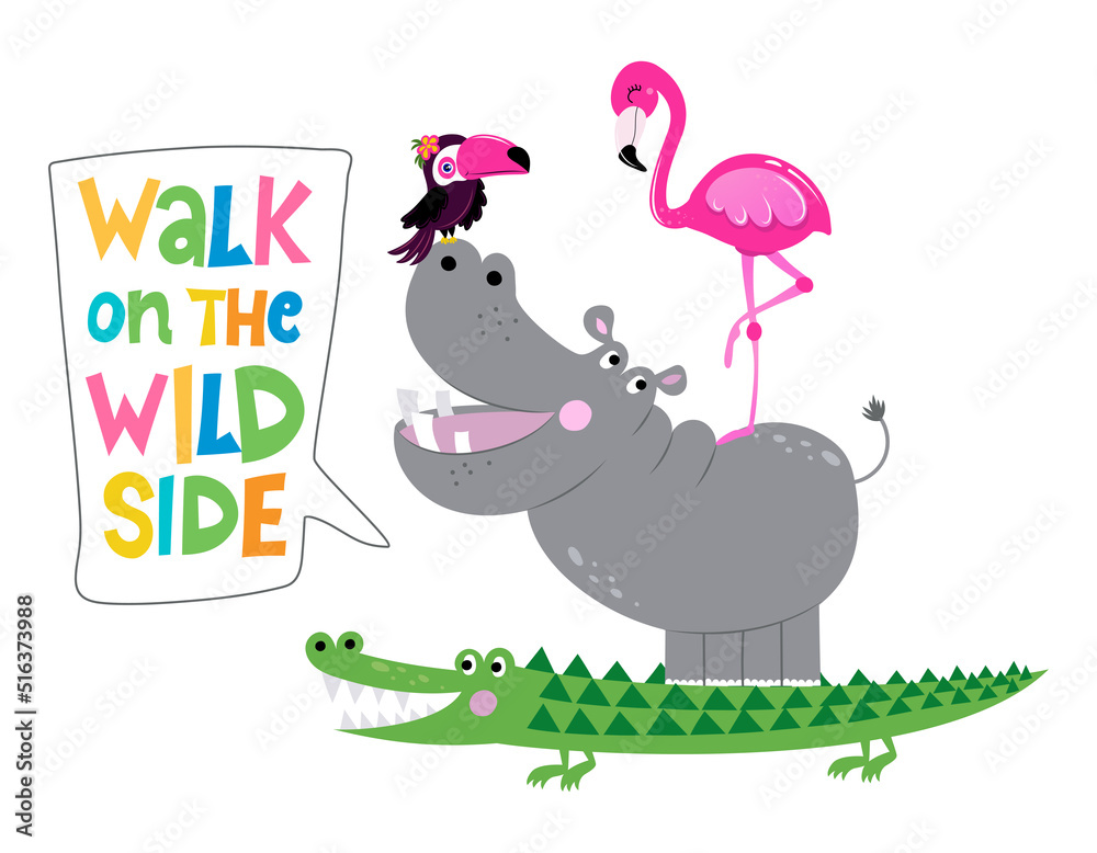 Obraz premium Walk on the Wild side - Cute Crocodile , hippopotamus and flaming design, funny hand drawn doodle, cartoon animals. Good for Poster or t-shirt textile graphic design. Vector hand drawn illustration.