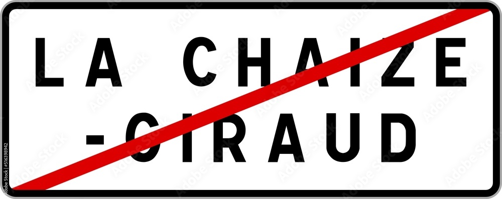 Panneau sortie ville agglomération La Chaize-Giraud / Town exit sign La Chaize-Giraud Panneau sortie ville agglomération La Chaize-Giraud / Town exit sign La Chaize-Giraud