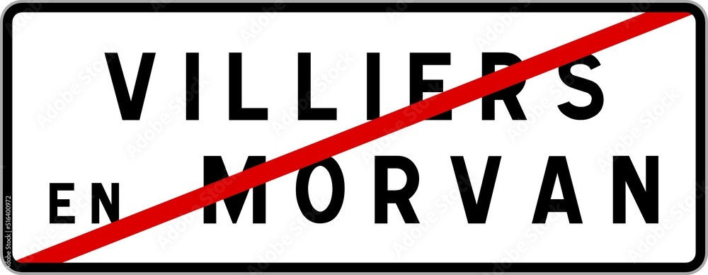 Panneau sortie ville agglomération Villiers-en-Morvan / Town exit sign Villiers-en-Morvan Panneau sortie ville agglomération Villiers-en-Morvan / Town exit sign Villiers-en-Morvan