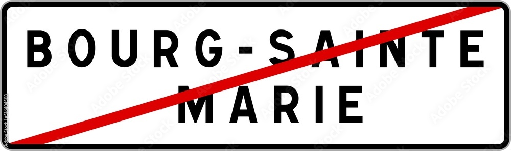 Panneau sortie ville agglomération Bourg-Sainte-Marie / Town exit sign Bourg-Sainte-Marie Panneau sortie ville agglomération Bourg-Sainte-Marie / Town exit sign Bourg-Sainte-Marie