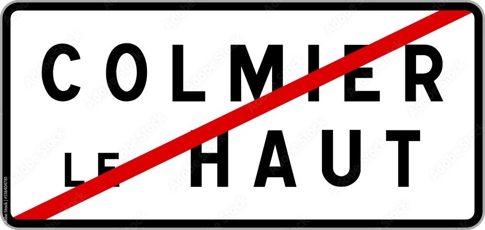 Panneau sortie ville agglomération Colmier-le-Haut / Town exit sign Colmier-le-Haut Panneau sortie ville agglomération Colmier-le-Haut / Town exit sign Colmier-le-Haut