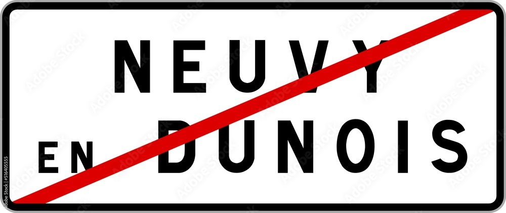 Panneau sortie ville agglomération Neuvy-en-Dunois / Town exit sign Neuvy-en-Dunois Panneau sortie ville agglomération Neuvy-en-Dunois / Town exit sign Neuvy-en-Dunois