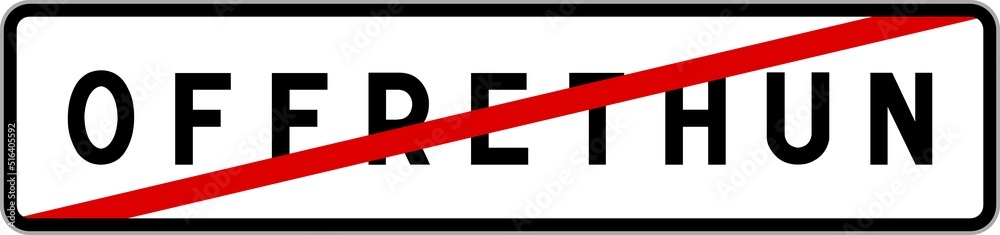 Panneau sortie ville agglomération Offrethun / Town exit sign Offrethun Panneau sortie ville agglomération Offrethun / Town exit sign Offrethun