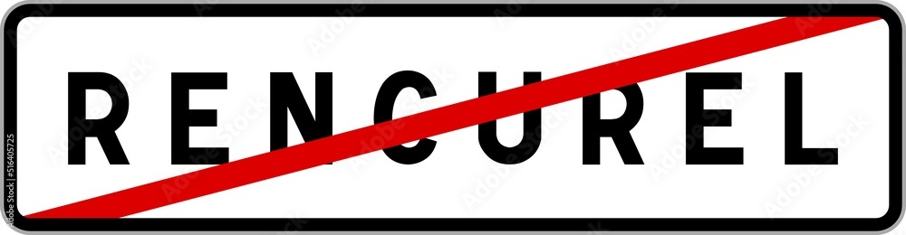 Panneau sortie ville agglomération Rencurel / Town exit sign Rencurel Panneau sortie ville agglomération Rencurel / Town exit sign Rencurel