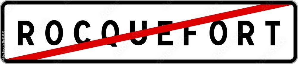 Panneau sortie ville agglomération Rocquefort / Town exit sign Rocquefort Panneau sortie ville agglomération Rocquefort / Town exit sign Rocquefort