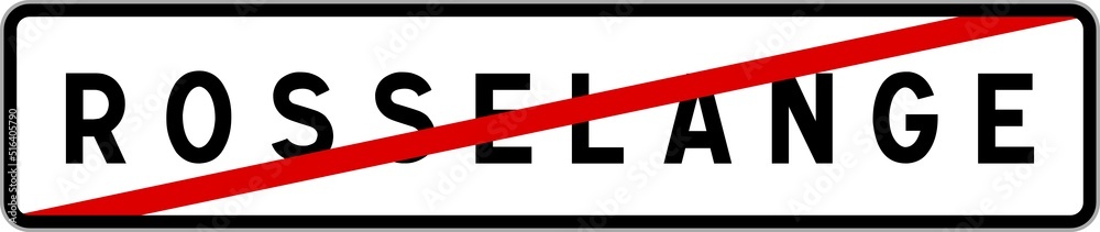 Panneau sortie ville agglomération Rosselange / Town exit sign Rosselange Panneau sortie ville agglomération Rosselange / Town exit sign Rosselange