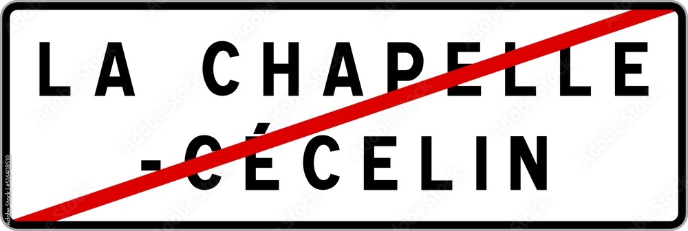 Panneau sortie ville agglomération La Chapelle-Cécelin / Town exit sign La Chapelle-Cécelin Panneau sortie ville agglomération La Chapelle-Cécelin / Town exit sign La Chapelle-Cécelin