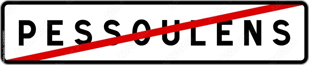 Panneau sortie ville agglomération Pessoulens / Town exit sign Pessoulens Panneau sortie ville agglomération Pessoulens / Town exit sign Pessoulens