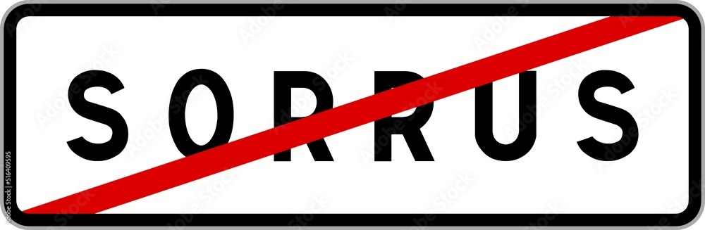 Panneau sortie ville agglomération Sorrus / Town exit sign Sorrus Panneau sortie ville agglomération Sorrus / Town exit sign Sorrus