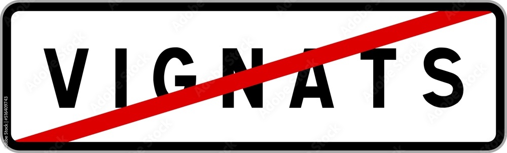 Panneau sortie ville agglomération Vignats / Town exit sign Vignats Panneau sortie ville agglomération Vignats / Town exit sign Vignats