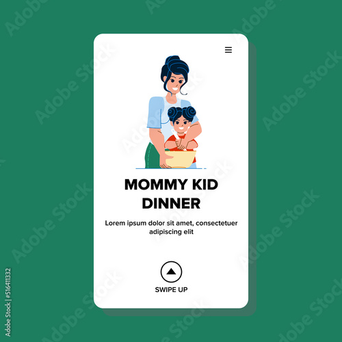 mommy kid dinner vector. mother family table, happy cook food, healthy dinner mommy kid dinner web flat cartoon illustration