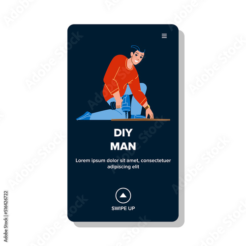 Diy Man Doing Renovation Work With Tool Vector. Diy Man Making Renovate Work With Electronic Screwdriver. Character Handyman Drilling With Drill Device Web Flat Cartoon Illustration