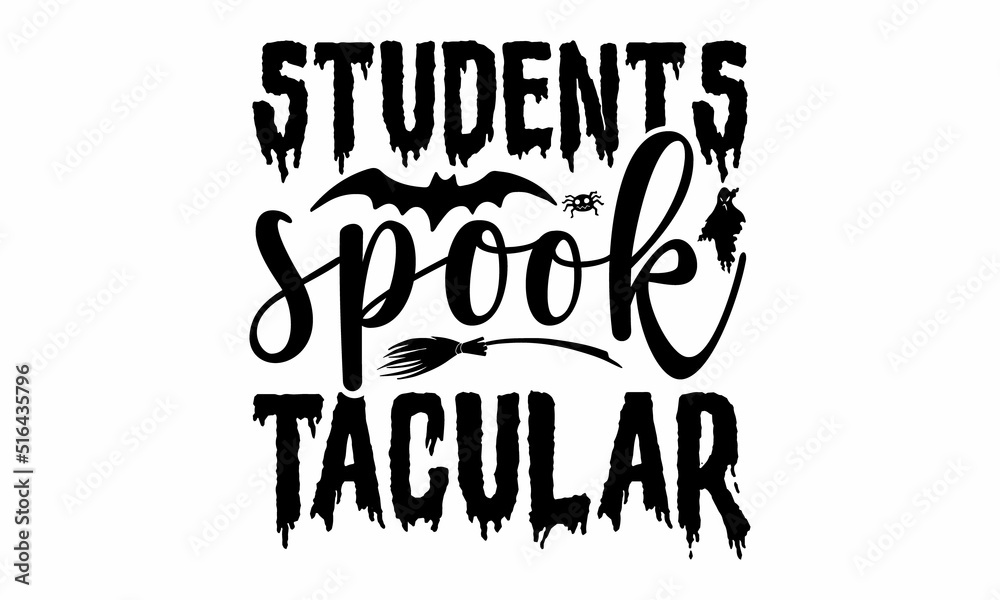 Students spook tacular, Halloween SVG, t shirt designs, vector illustration isolated on white background, Witch quote svg with witch's broom, Purple witch shirt design, Halloween svg saying for witch Students spook tacular, Halloween SVG, t shirt designs, vector illustration isolated on white background, Witch quote svg with witch's broom, Purple witch shirt design, Halloween svg saying for witch