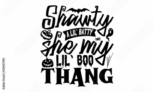 Shawty a lil’ batty she my lil’ boo thang, Halloween  SVG, t shirt designs, Halloween mystical quote, Cauldron with magic potion, Halloween lettering photo