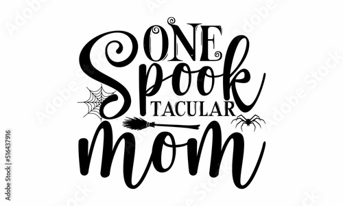one spook tacular mom, Halloween  SVG, t shirt designs, vector illustration isolated on white background, Witch quote svg with witch's broom, Purple witch shirt design, Halloween svg saying for witch