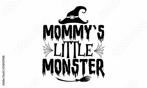 Mommy’s little monster, Halloween  SVG, t shirt designs, Set of Halloween black icons, Vector illustration in flat style with witch, cat, raven, hat, ghosts, bats, candle, pumpkin, spider, cobweb, sku