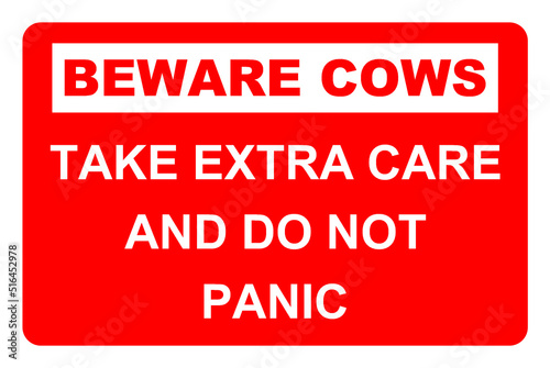 Beware cows may be on the road warning notice sign