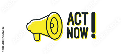 Act now megaphone banner design