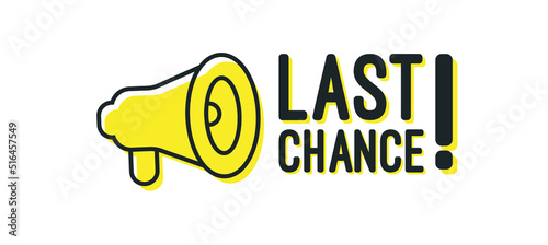 Last chance megaphone banner design