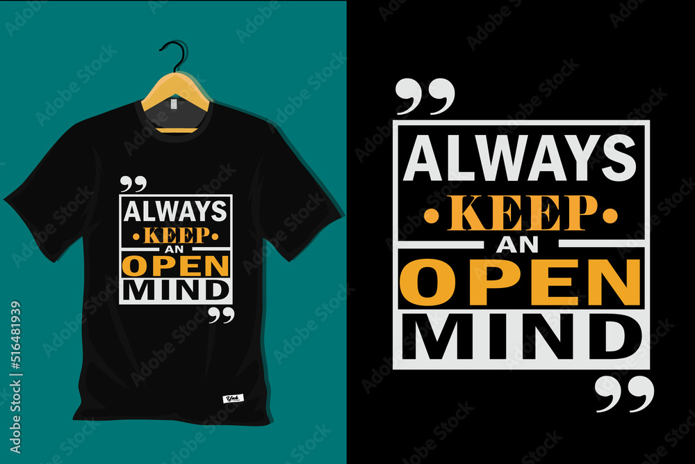 Always Keep an Open Mind T Shirt Design