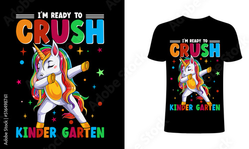 I'm ready to crush kinder garten  t-shirt design and template.