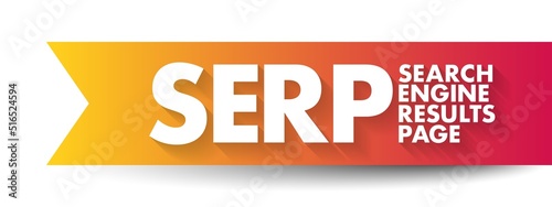 SERP - Search Engine Results Page is the page you see after entering a query into any search engine, acronym text concept background