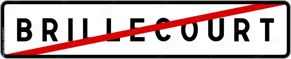 Panneau sortie ville agglomération Brillecourt / Town exit sign Brillecourt Panneau sortie ville agglomération Brillecourt / Town exit sign Brillecourt