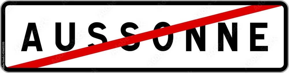 Panneau sortie ville agglomération Aussonne / Town exit sign Aussonne Panneau sortie ville agglomération Aussonne / Town exit sign Aussonne