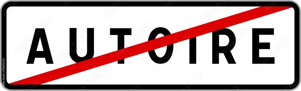 Panneau sortie ville agglomération Autoire / Town exit sign Autoire Panneau sortie ville agglomération Autoire / Town exit sign Autoire
