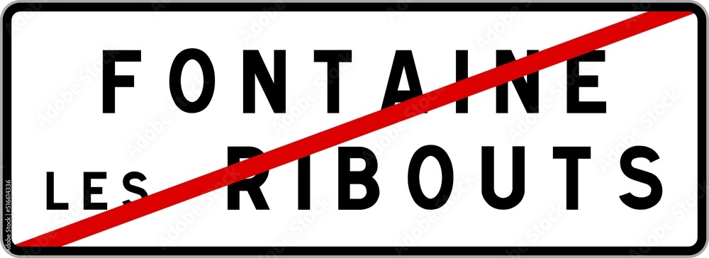 Panneau sortie ville agglomération Fontaine-les-Ribouts / Town exit sign Fontaine-les-Ribouts Panneau sortie ville agglomération Fontaine-les-Ribouts / Town exit sign Fontaine-les-Ribouts