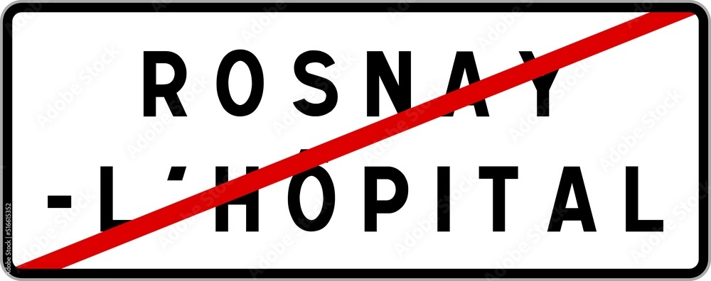 Panneau sortie ville agglomération Rosnay-l'Hôpital / Town exit sign Rosnay-l'Hôpital Panneau sortie ville agglomération Rosnay-l'Hôpital / Town exit sign Rosnay-l'Hôpital