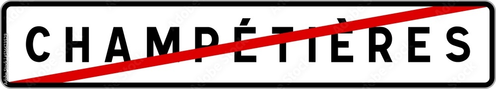 Panneau sortie ville agglomération Champétières / Town exit sign Champétières Panneau sortie ville agglomération Champétières / Town exit sign Champétières