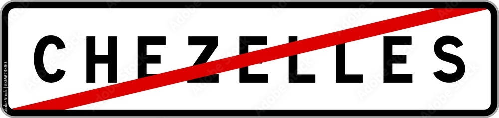 Panneau sortie ville agglomération Chezelles / Town exit sign Chezelles Panneau sortie ville agglomération Chezelles / Town exit sign Chezelles