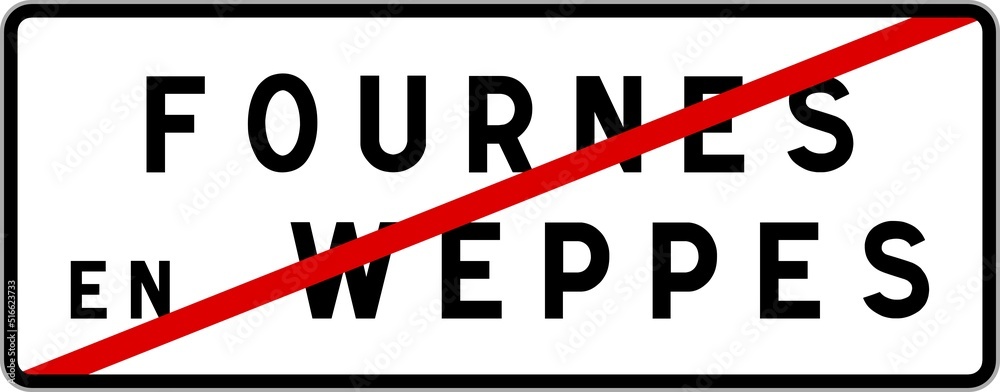 Panneau sortie ville agglomération Fournes-en-Weppes / Town exit sign Fournes-en-Weppes Panneau sortie ville agglomération Fournes-en-Weppes / Town exit sign Fournes-en-Weppes