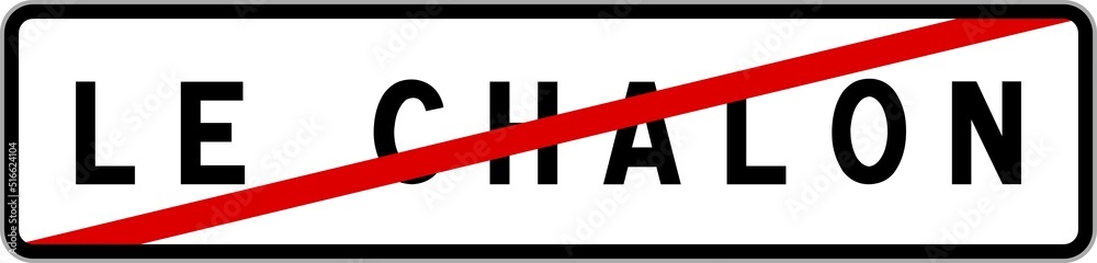 Panneau sortie ville agglomération Le Chalon / Town exit sign Le Chalon Panneau sortie ville agglomération Le Chalon / Town exit sign Le Chalon