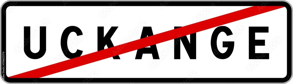 Panneau sortie ville agglomération Uckange / Town exit sign Uckange Panneau sortie ville agglomération Uckange / Town exit sign Uckange