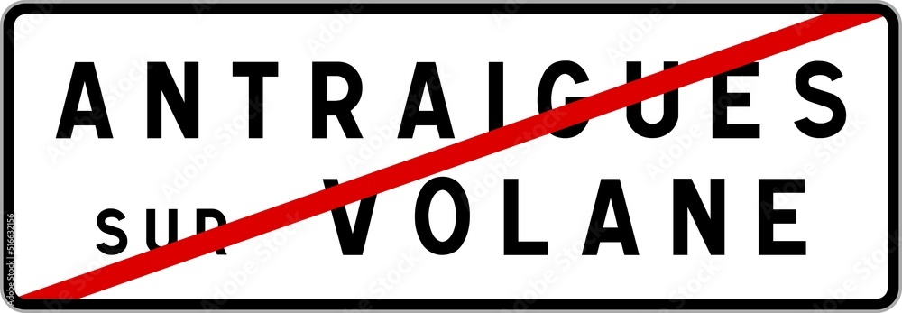 Panneau sortie ville agglomération Antraigues-sur-Volane / Town exit sign Antraigues-sur-Volane Panneau sortie ville agglomération Antraigues-sur-Volane / Town exit sign Antraigues-sur-Volane